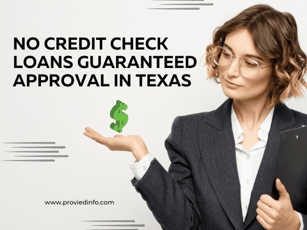 No Credit Check Loans Guaranteed Approval in Texas