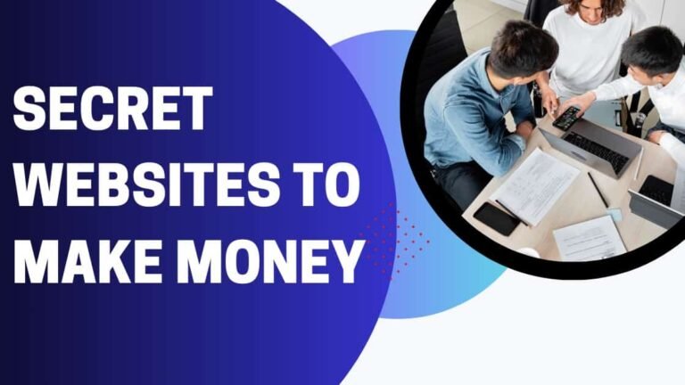 Secret Websites to Make Money